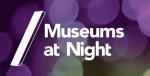 2013 Museums at Night